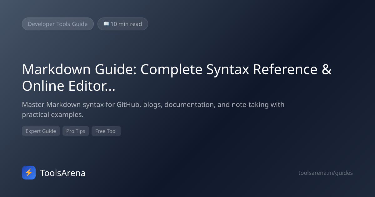 Markdown Guide & Cheat Sheet — Complete Syntax Reference (2026 ...