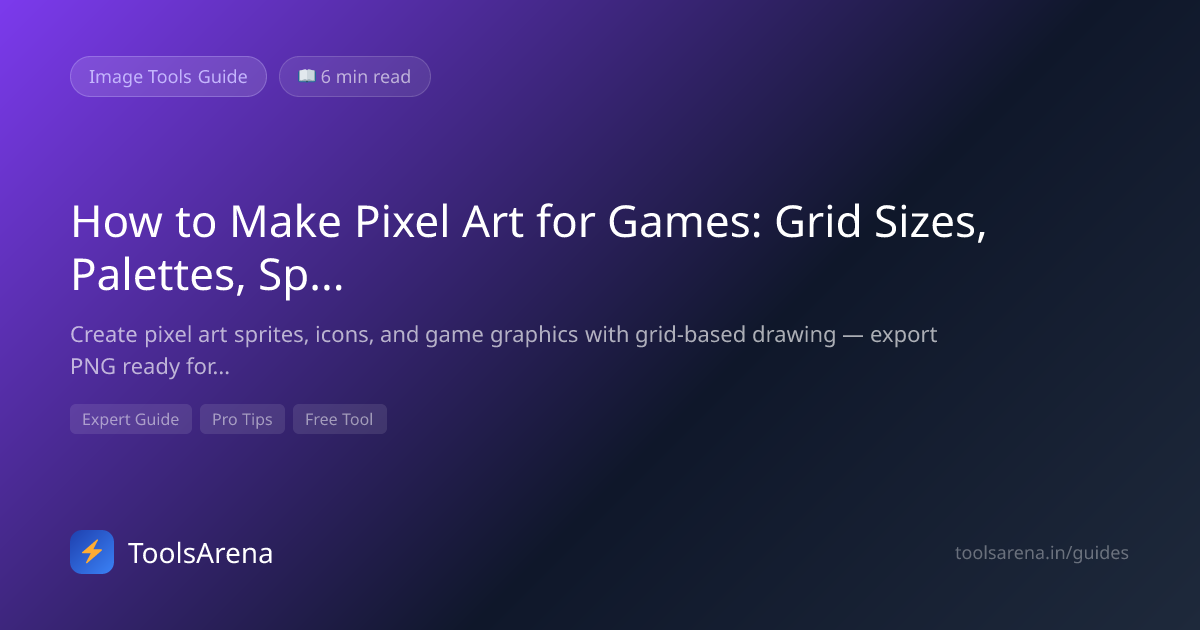 Pixel Art Maker Guide: Draw Sprites Online (2026) | ToolsArena | ToolsArena