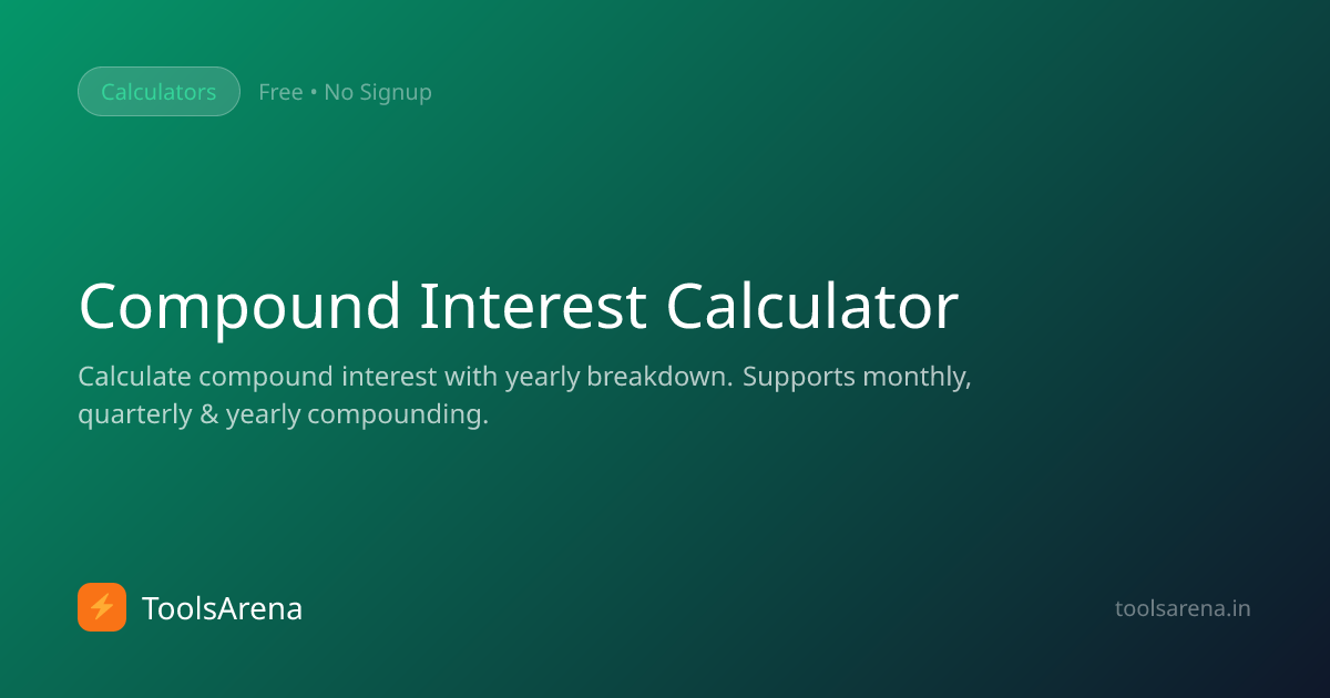 Compound Interest Calculator - Calculate CI Online Free | ToolsArena