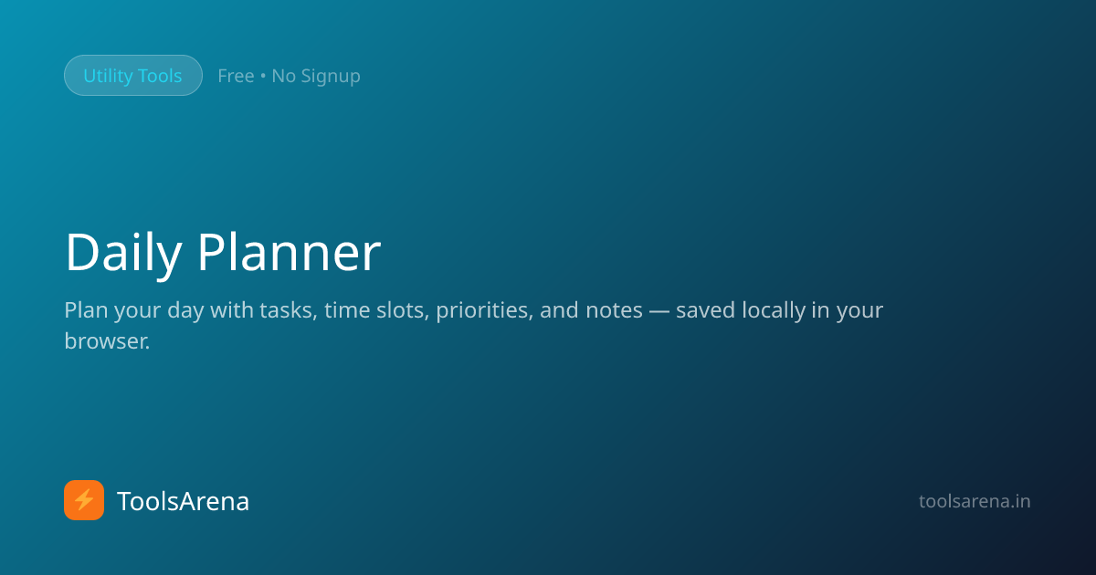 Daily Planner - Plan Your Day with Tasks & Priorities Free | ToolsArena
