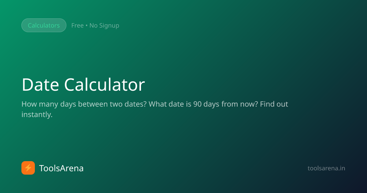 Date Calculator — Days Between Dates, Add/Subtract Days Online | ToolsArena
