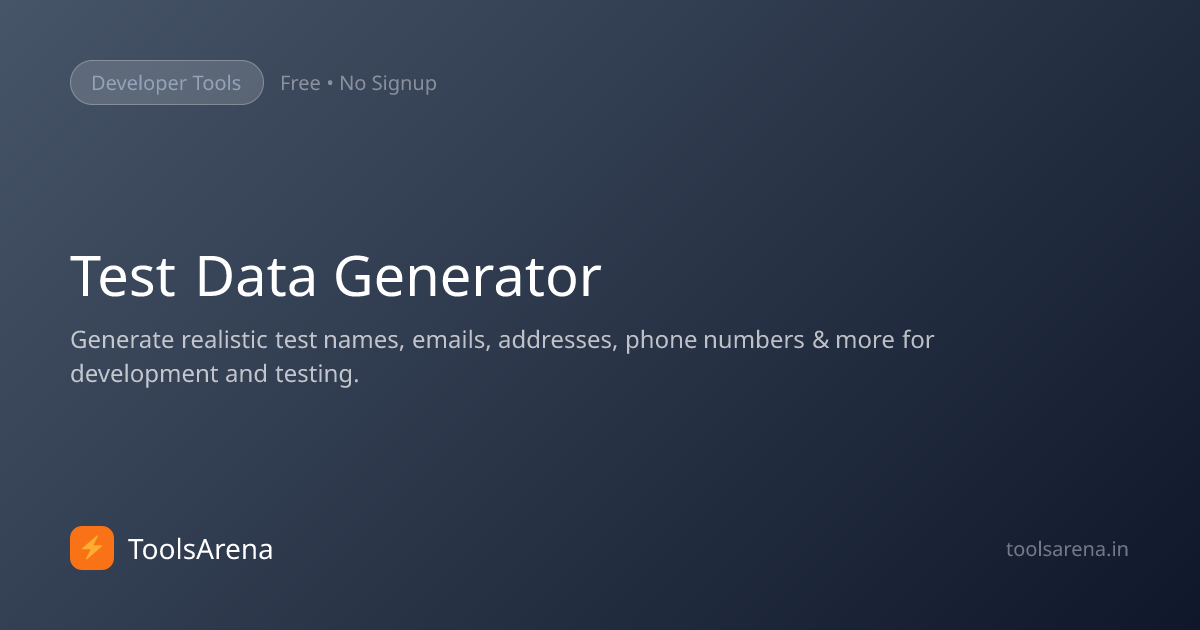 Test Data Generator - Random Names, Emails & Addresses Free | ToolsArena