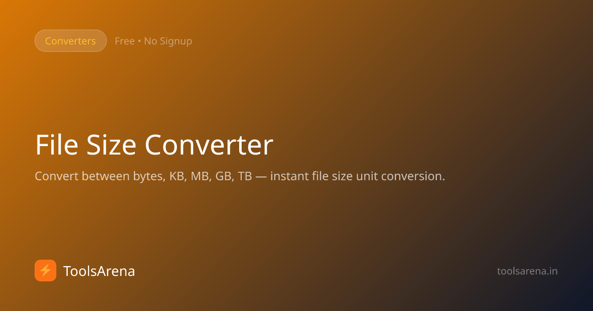 File Size Converter — Bytes to KB, MB, GB, TB Online | ToolsArena