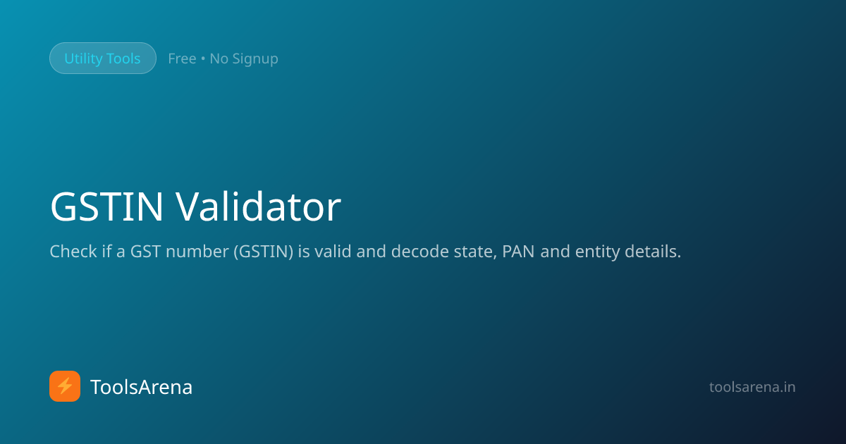 GSTIN Validator — Free Online Tool | ToolsArena
