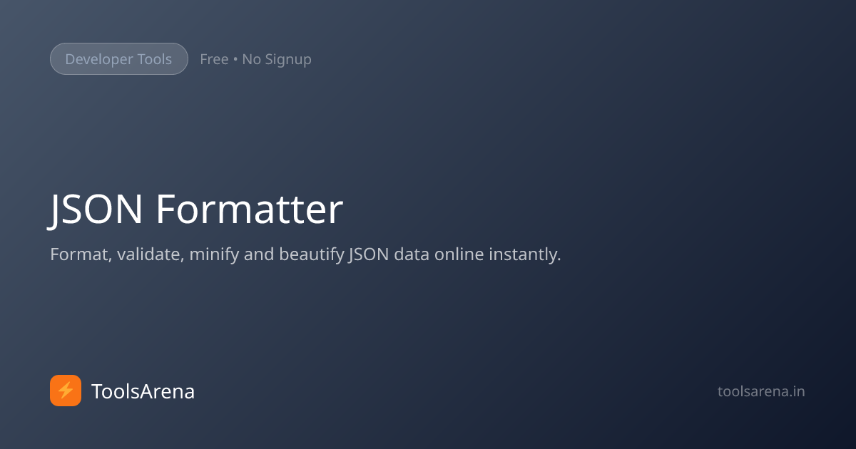 JSON Formatter Online - Format, Validate & Beautify JSON Free | ToolsArena