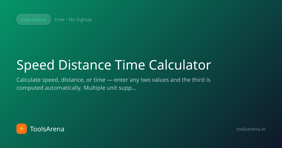 Speed Distance Time Calculator — Solve for Any Variable | ToolsArena