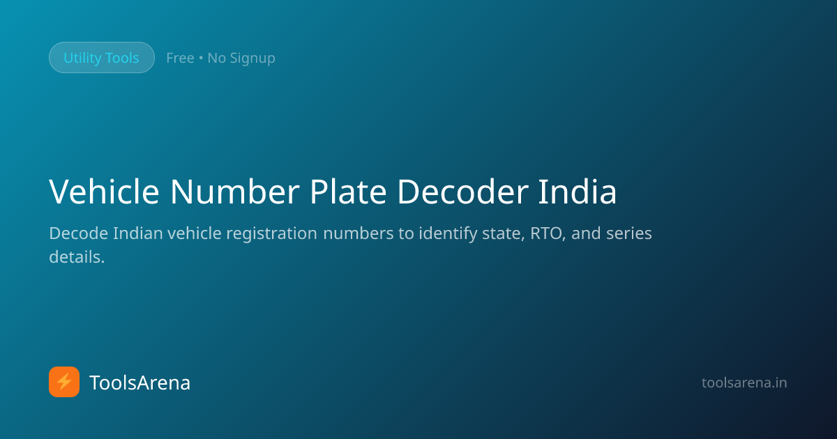 Vehicle Number Plate Decoder India — Free Tool | ToolsArena
