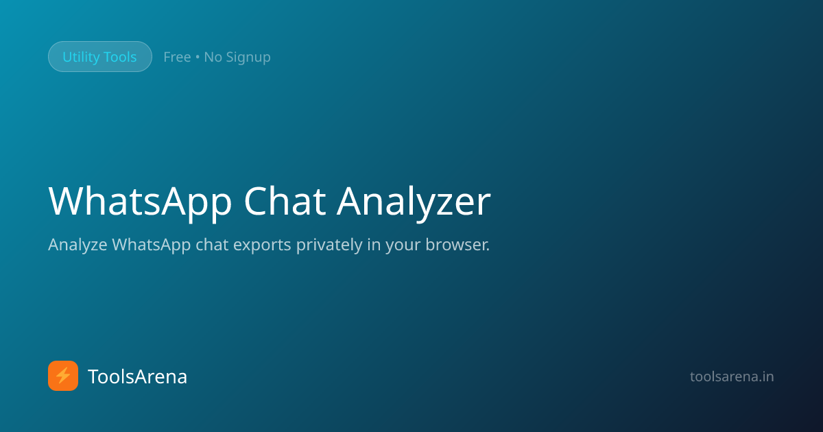 WhatsApp Chat Analyzer — Free Private Tool | ToolsArena
